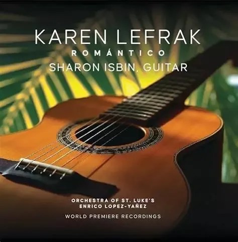 Karen LeFrak, Romántico (Sharon Isbin, Guitar) (KL2 Recordings)